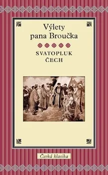 Výlety pana Broučka - Svatopluk Čech