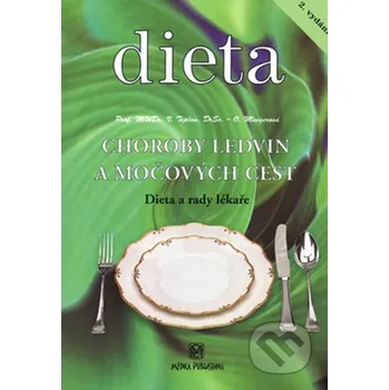 Dieta: Choroby ledvin a močových cest - Vladimír Teplan, Olga Mengerová