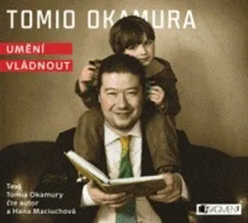 Okamura Tomio: Tomio Okamura – Umění vládnout