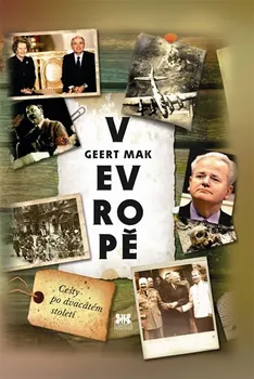Cestování V Evropě - Cesty po dvacátém století - Mak Geert