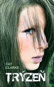 Trýzeň - Cat Clarke
