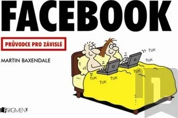 Baxendale Martin: Facebook – Průvodce pro závislé