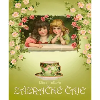 Zázračné čaje - Klára Trnková