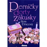 Perníčky, dorty, zákusky - Alena Drncová