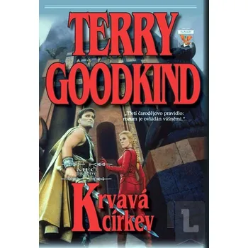 Meč pravdy 3: Krvavá církev - Terry Goodkind (2019, pevná s přebalem lesklá, 2. vydání)