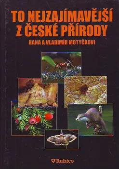 Encyklopedie To nejzajímavější z české přírody