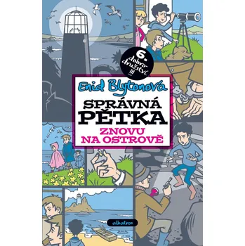 Správná pětka - 6. dobrodružství - Znovu na ostrově - Enid Blytonová