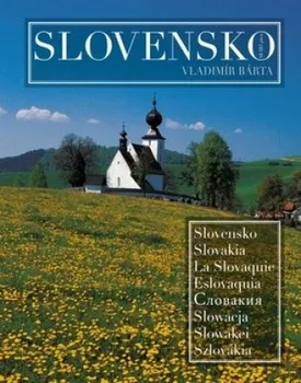 Cestování Slovensko Slovakia La Slovaquie Eslovaquia Słowacja Slowakei Szlovákia: Bárta Vladimír