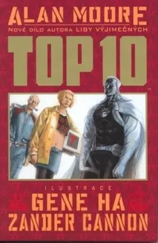 Top 10 - kniha I. - Alan Moore; Gene, Cannon Zan. Ha