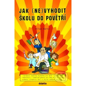 Chemie Jak (ne)vyhodit školu do povětří