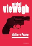Viewegh Michal: Mafie v Praze