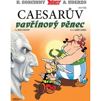 Komiks pro dospělé Asterix a Caesarův vavřínový věnec - Uderzo Goscinny