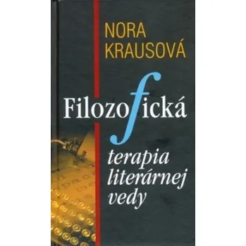 Filozofická terapia literárnej vedy -…
