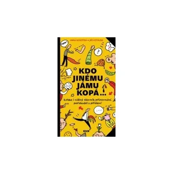 Anna Novotná: Kdo jinému jámu kopá -…