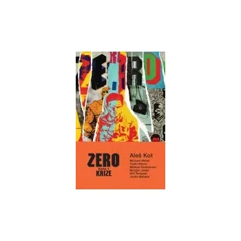 Zero 1: Krize - Aleš Kot