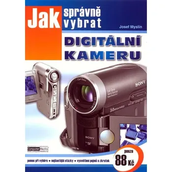 Jak správně vybrat digitální kameru