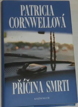 Cornwellová Patricia: Příčina smrti