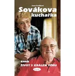 Sovákova kuchařka aneb Život s králem…