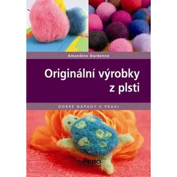 Originální výrobky z plsti - Amandine Dardenne