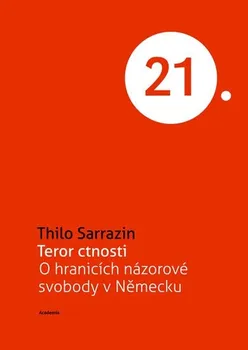 Thilo Sarrazin: Teror ctnosti - O hranicích názorové svobody v Německu