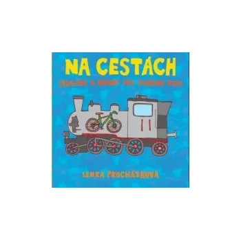 Lenka Procházková: Na cestách - Šablony a nápady pro šikovné ruce Leporelo Lenka Procházková: Na cestách - Šablony a nápady pro šikovné ruce
