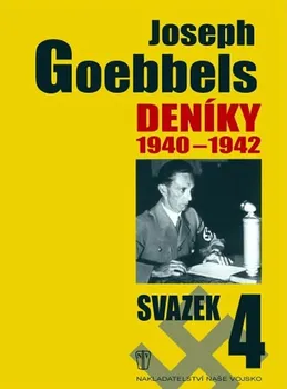 Literární biografie Goebbels Joseph: Deníky 1940-1942 - svazek 4