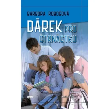 Dárek pro čtrnáctku - Barbora Robošová