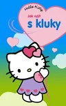 Hello Kitty - Jak vyjít s kluky