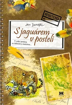 Dungel Jan: S jaguárem v posteli