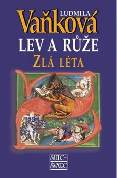 Vaňková Ludmila: Zlá léta - Lev a Růže II. - 5. vydání