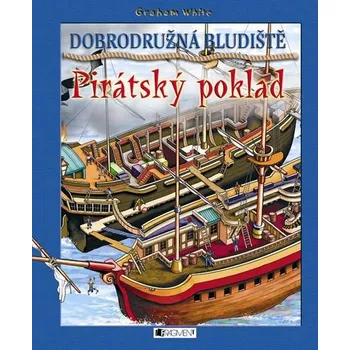 Dobrodružná bludiště – Pirátský poklad - Graham White Dobrodružná bludiště – Pirátský poklad - Graham White
