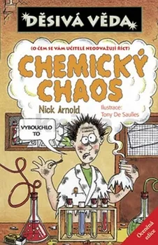 Chemie Chemický chaos - Nick Arnold