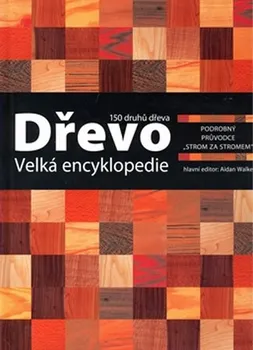 Encyklopedie Dřevo velká encyklopedie