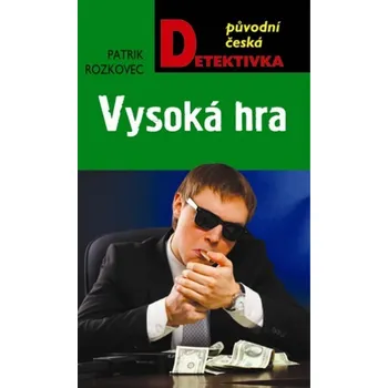 Vysoká hra - Patrik Rozkovec