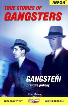 Cizojazyčná kniha True Stories of Gangsters/Gangsteři
