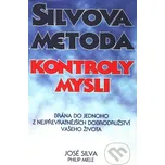 Silvova metoda kontroly mysli - José…