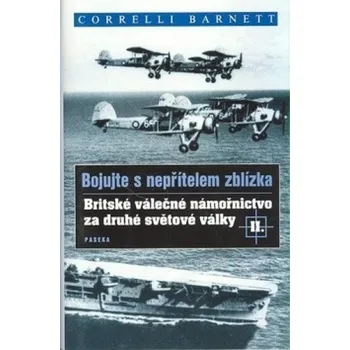 Britské válečné námořnictvo za druhé světové války - Correlli Barnett
