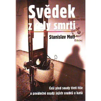 Svědek z cely smrti - Stanislav Motl (2010, pevná)