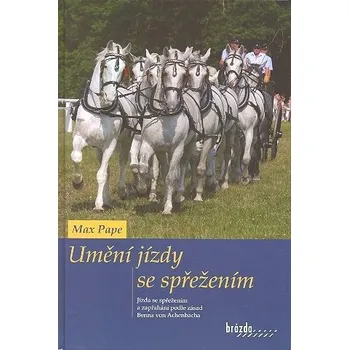 Chovatelství Umění jízdy se spřežením: Max Pape