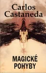 Magické pohyby - Carlos Castaneda