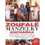 Zoufalé manželky: Kuchařka - kolektiv…