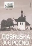 Zmizelé Čechy Dobruška a Opočno - Josef…