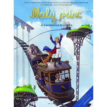 Malý princ a Vagónová planeta - Antoine de Saint-Exupéry