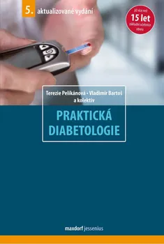 Praktická diabetologie - Terezie Pelikánová, Vladimír Bartoš