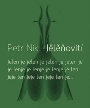 Umění Jělěňovití - Petr Nikl