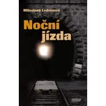 Noční jízda - Miloslava Ledvinová