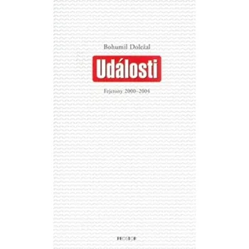 Události: Fejetony 2004-2010 - Bohumil Doležal (2004, brožovaná)