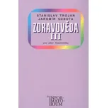 Zdravověda III - Stanislav Trojan,…