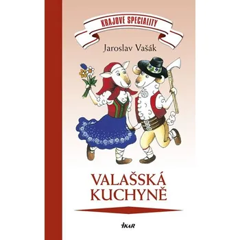 Krajové speciality: Valašská kuchyně - Jaroslav Vašák