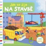 Jak to žije na stavbě